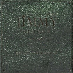 Jimmy királysága 1991-2001