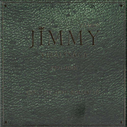 Jimmy királysága 1991-2001