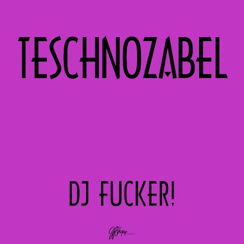 DJ Fucker!