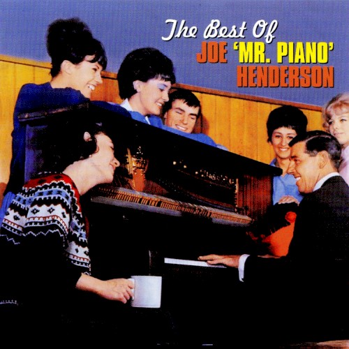 The Best of Joe ‘Mr. Piano’ Henderson