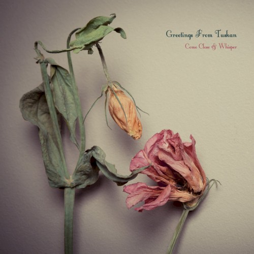 Come Close & Whisper