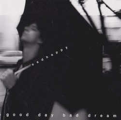 Good Day, Bad Dream