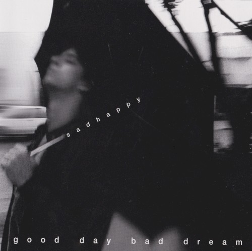 Good Day, Bad Dream