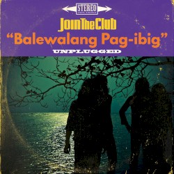 Balewalang Pag‐ibig (unplugged)