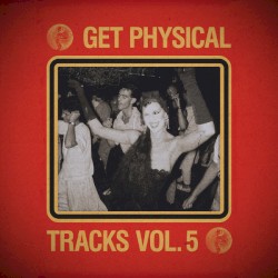 Get Physical Tracks, Volume 5