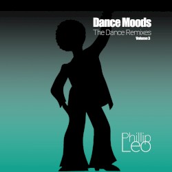 Dance Moods Volume 3 (The Dance Remixes)