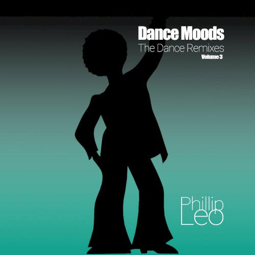 Dance Moods Volume 3 (The Dance Remixes)