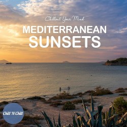 Mediterranean Sunsets: Chillout Your Mind