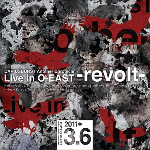 DARIUSBURST ANOTHER CHRONICLE Live in O-EAST -revolt-