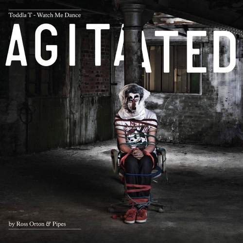 Watch Me Dance: Agitated By Ross Orton & Pipes