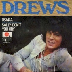 Osaka / Sally Don't You Cry