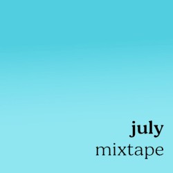 july mixtape