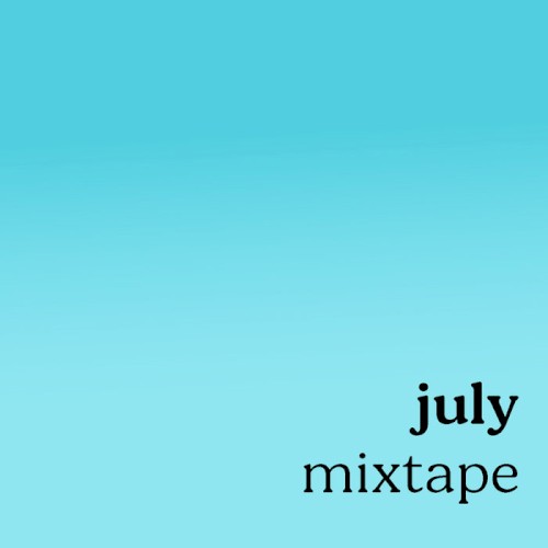 july mixtape