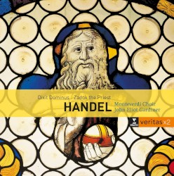 Handel - Dixit Dominus / Zadok the Priest