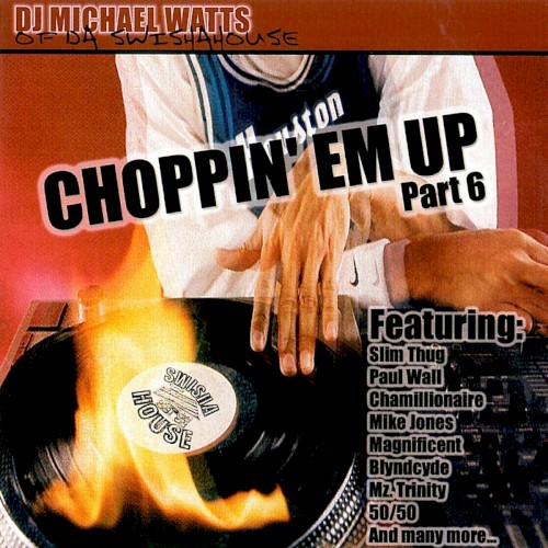 Choppin’ Em Up, Part 6