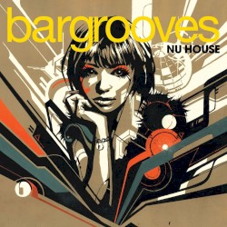 Bargrooves: Nu House
