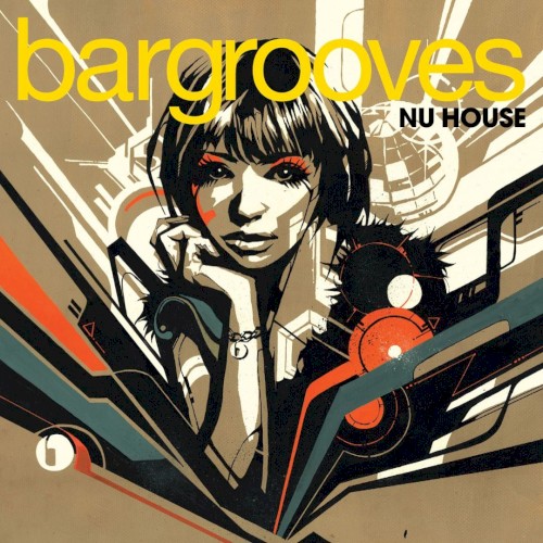 Bargrooves: Nu House
