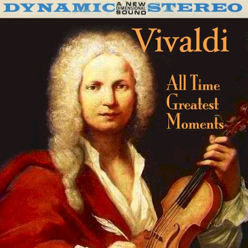 Vivaldi: All Time Greatest Moments