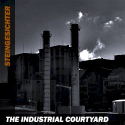 The Industrial Courtyard