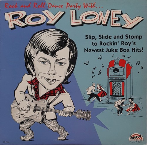 Rock And Roll Dance Party With... Roy Loney