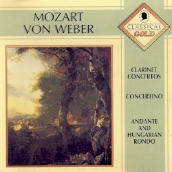 Clarinet Concertos / Concertino / Andante and Hungarian Rondo