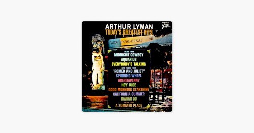 Arthur Lyman: Today's Greatest Hits (Remastered)