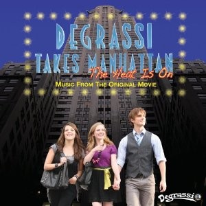 Degrassi Takes Manhattan: The Heat is On (Music from the Original Movie)
