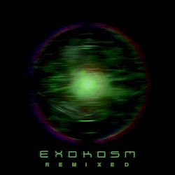 ExoKosm Remixed