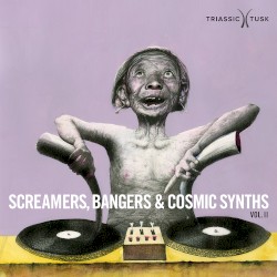 Screamers, Bangers & Cosmic Synths Vol II