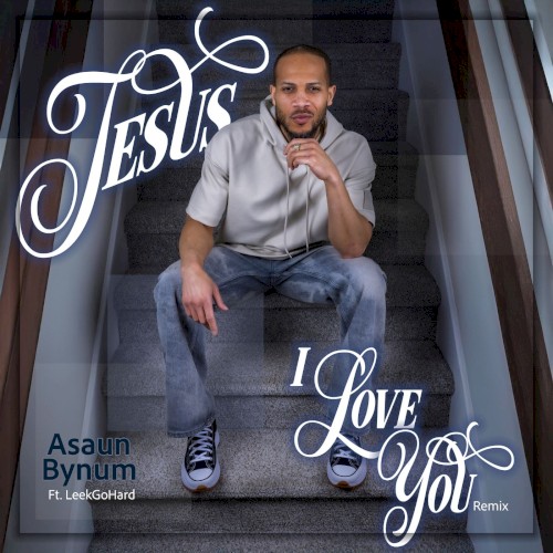 Jesus I Love You (Remix)