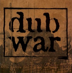 The Dub, The War & The Ugly