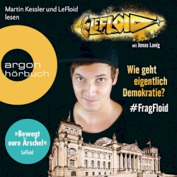 LeFloid: Wie geht eigentlich Demokratie? #FragFloid