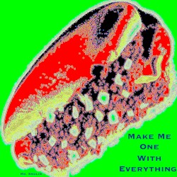 Make Me One With Everything