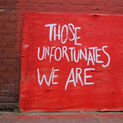 Those Unfortunates We Are
