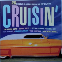 Cruisin’: 26 Driving Classics From the 50’s & 60’s