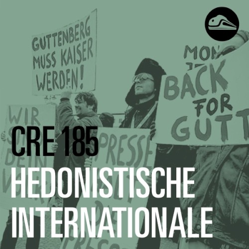 CRE185 Hedonistische Internationale