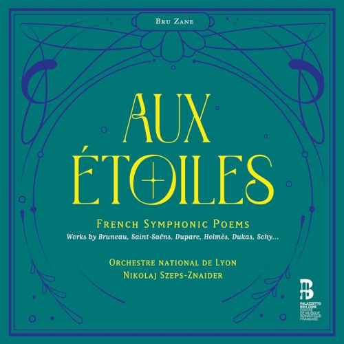 Aux étoiles: French Symphonic Poems