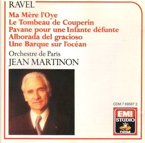 Ma mère l'Oye / Le Tombeau de Couperin / Pavane pour une infante defunte / Alborada del gracioso / Une barque sur l'océan