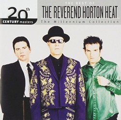 20th Century Masters: The Millennium Collection: The Best of The Reverend Horton Heat