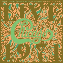 Chicago at the John F. Kennedy Center for the Performing Arts, Washington, D.C., 9/16/1971