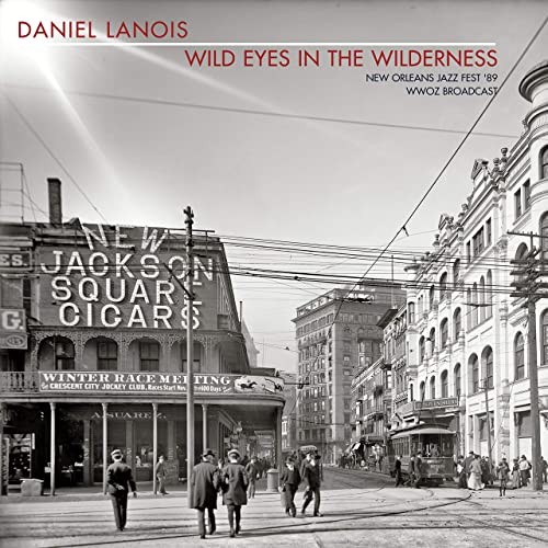 Wild Eyes in the Wilderness: New Orleans Jazz Fest '89 WWOZ Broadcast