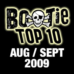 Bootie Top 10 – August/September 2009
