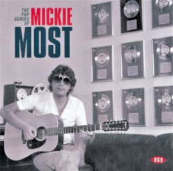 The Pop Genius of Mickie Most