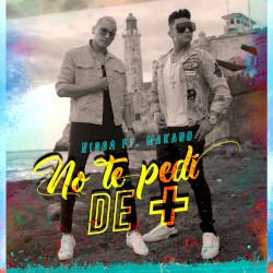 No te pedí de más