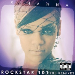 Rockstar 101: The Remixes