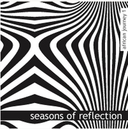 Seasons of Reflection: African Journey 1