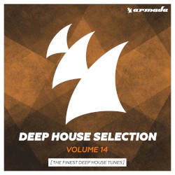 Deep House Selection, Volume 14: The Finest Deep House Tunes