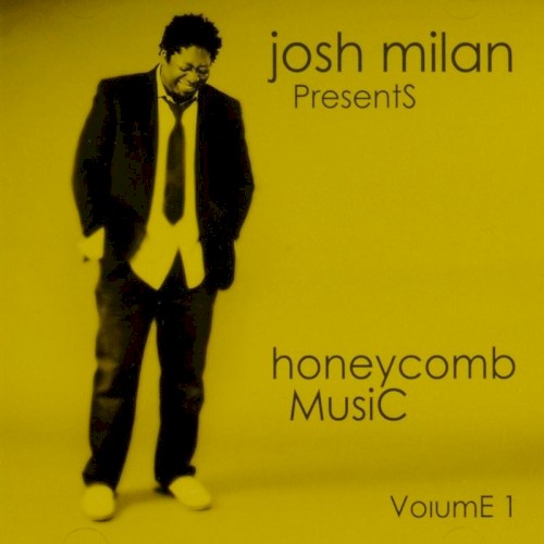 Josh Milan presents: Honeycomb Music, Volume 1