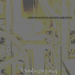 ATHOUSANDYEARSOFDARKNESS