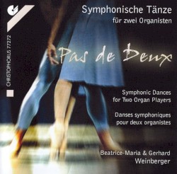 Pas de Deux – Symphonische Tänze für zwei Organisten